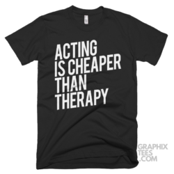 Acting is cheaper than therapy 04 01 01a png