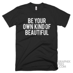 Be your own kind of beautiful 05 02 013a png