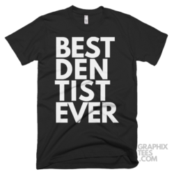 Best dentist ever shirt 06 01 28a png