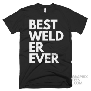 Best welder ever shirt 06 01 85a png