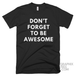 Don't forget to be awesome 05 02 027a png