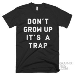 Dont grow up its a trap 03 01 021a png