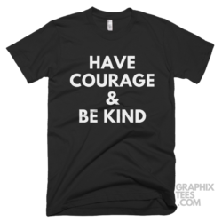 Have courage & be kind 05 02 041a png