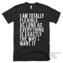 I am totally flexible as long as everything is exactly the way i want it 03 01 045a png