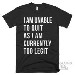 I am unable to quit as i am currently too legit 03 01 046a png