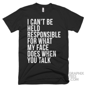 I cant be held responsible for what my face does when you talk 03 01 049a png