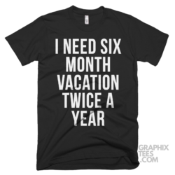 I need six month vacation twice a year 03 01 075a png