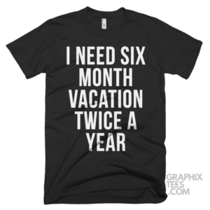 I need six month vacation twice a year 03 01 075a png