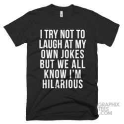 I try not to laugh at my own jokes but we all know im hilarious 03 01 079a png