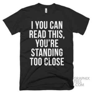 I you can read this youre standing too close 03 01 086a png