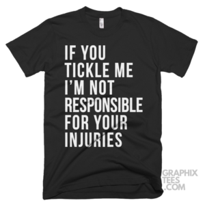 If you tickle me im not responsible for your injuries 03 01 099a png