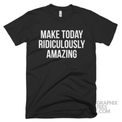 Make today ridiculously amazing 05 02 061a png