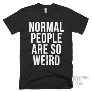 Normal people are so weird 03 01 147a png