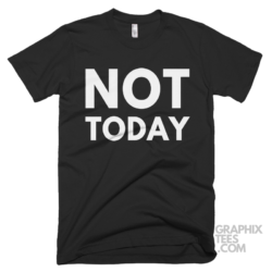 Not today 03 01 151a png