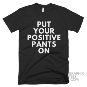 Put your positive pants on 05 02 068a png