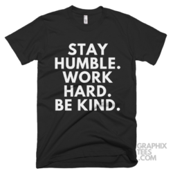 Stay humble work hard be kind 05 02 077a png
