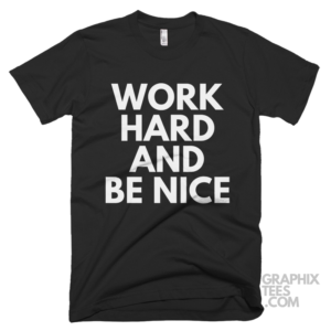 Work hard and be nice 05 01 099a png