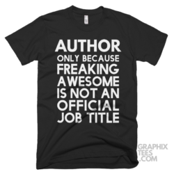 Author only because freaking awesome is not an official job title shirt 06 02 09a png