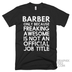 Barber only because freaking awesome is not an official job title shirt 06 02 12a png
