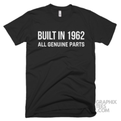 Built in 1962 all genuine parts shirt 01 02 23a png