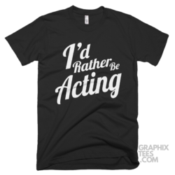 I d rather be acting 04 03 01a png