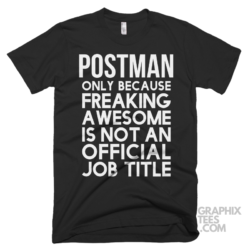 Postman only because freaking awesome is not an official job title shirt 06 02 66a png